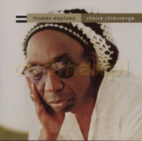 Thomas Mapfumo: Choice Chimurenga [CD]