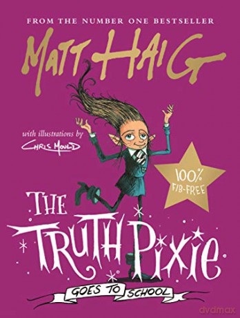 The Truth Pixie Goes to School - Matt Haig [KSIĄŻKA]
