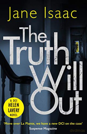 The Truth Will Out: an absolutely GRIPPING crime thriller from bestseller Jane Isaac: 2 (DCI Helen Lavery, 2) - Jane Isaac [KSIĄŻKA]