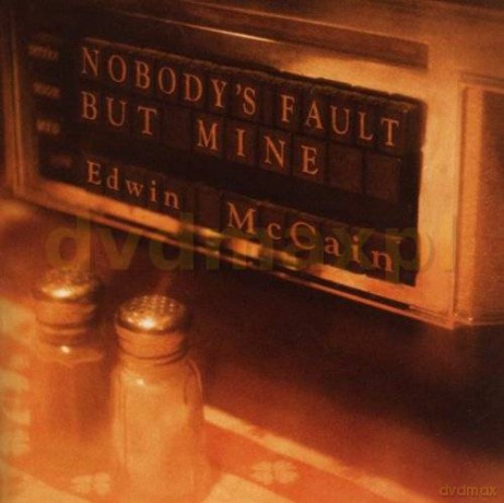 Edwin Mccain: Nobodys Fault But Mine [CD]
