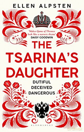 The Tsarina's Daughter - Ellen Alpsten [KSIĄŻKA]