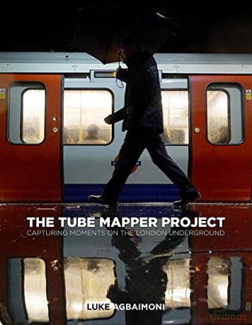 The Tube Mapper Project: Capturing Moments on the London Underground - Luke Agbaimoni [KSIĄŻKA]