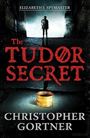 The Tudor Secret - Christopher Gortner [KSIĄŻKA]