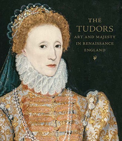The Tudors: Art and Majesty in Renaissance England - Elizabeth Cleland and Adam Eaker [KSIĄŻKA]