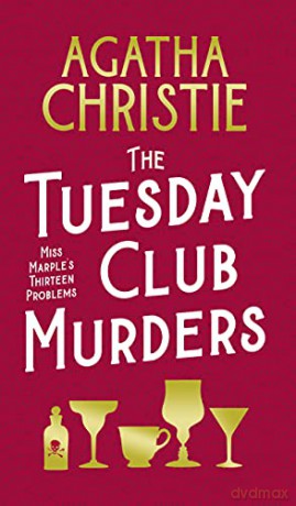 The Tuesday Club Murders: Miss Marple's Thirteen Problems - Agatha Christie [KSIĄŻKA]