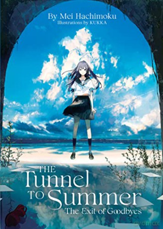 The Tunnel to Summer, the Exit of Goodbye (Light Novel) (Tunnel to Summer, the Exit of Goodbyes) - Hachimoku [KSIĄŻKA]