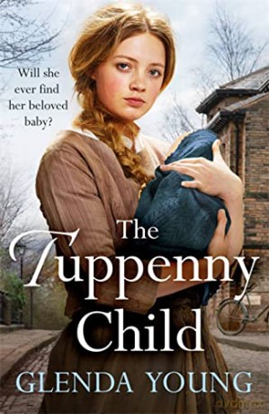 The Tuppenny Child: An emotional saga of love and loss - Glenda Young [KSIĄŻKA]
