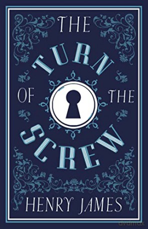 The Turn of the Screw (Alma Classics Evergreens): James Henry - Henry James [KSIĄŻKA]