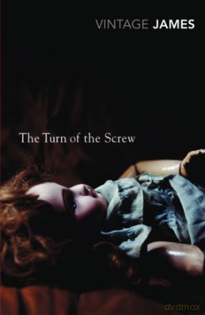 The Turn of the Screw and Other Stories: The Romance of Certain Old Clothes, The Friends of the Friends and The Jolly Corner (Vintage Classics) - Henry James [KSIĄŻKA]