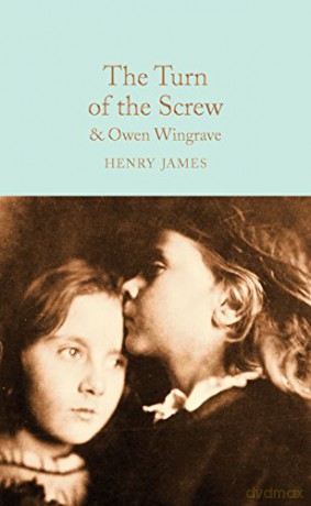 The Turn of the Screw and Owen Wingrave (Macmillan Collector's Library, 173) - Henry James [KSIĄŻKA]