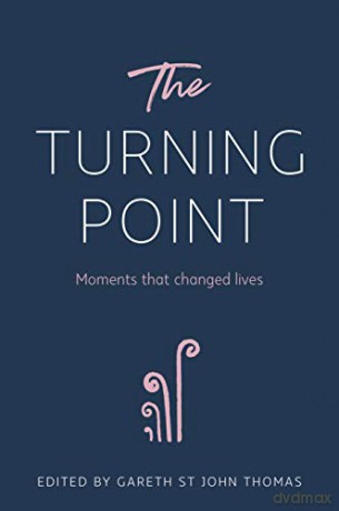 The Turning Point: Moments that Changed Lives - Gareth St [KSIĄŻKA]
