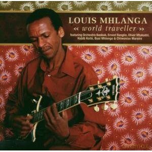 Louis Mhlanga: World Traveller [CD]