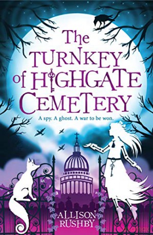 The Turnkey of Highgate Cemetery - Allison Rushby [KSIĄŻKA]