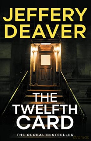 The Twelfth Card: Lincoln Rhyme Book 6 (Lincoln Rhyme Thrillers) - Jeffery Deaver [KSIĄŻKA]