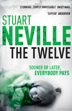 The Twelve - Stuart Neville [KSIĄŻKA]