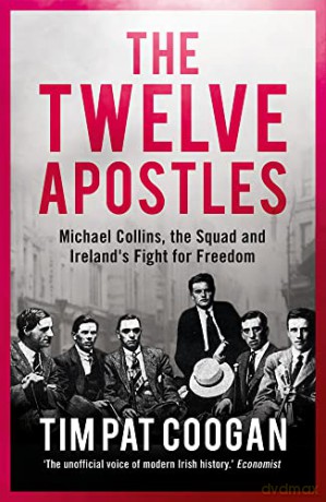 The Twelve Apostles - Tim Pat Coogan [KSIĄŻKA]