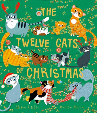 The Twelve Cats of Christmas: Full of feline festive cheer, why not curl up with a cat - or twelve! - this Christmas. The follow-up to the bestselling TWELVE DOGS OF CHRISTMAS - Alison Ritchie [KSIĄŻKA]