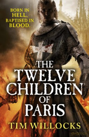 The Twelve Children of Paris - Tim Willocks [KSIĄŻKA]