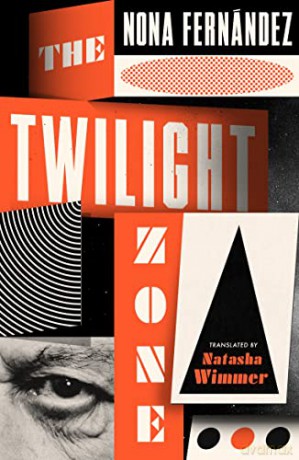 The Twilight Zone - Nona Fernández [KSIĄŻKA]