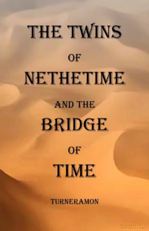 The Twins of Nethertime and the Bridge of Time - Richard Turneramon [KSIĄŻKA]