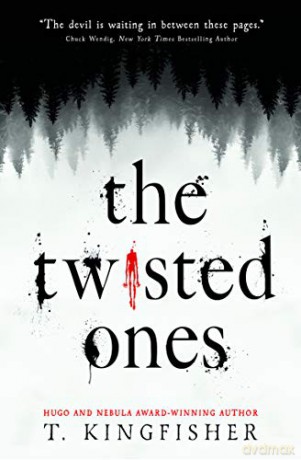The Twisted Ones - T. Kingfisher [KSIĄŻKA]