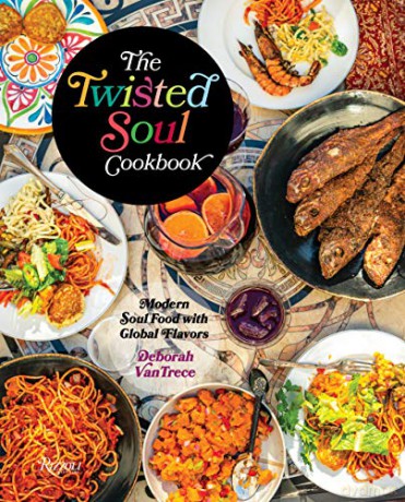 The Twisted Soul Cookbook: Modern Soul Food with Global Flavors - Vantrece Deborah [KSIĄŻKA]