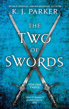 The Two of Swords: Volume Three: K. J. Parker - K. J. Parker [KSIĄŻKA]