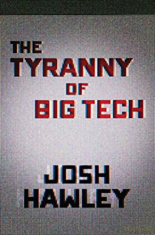 The Tyranny of Big Tech - Josh Hawley [KSIĄŻKA]