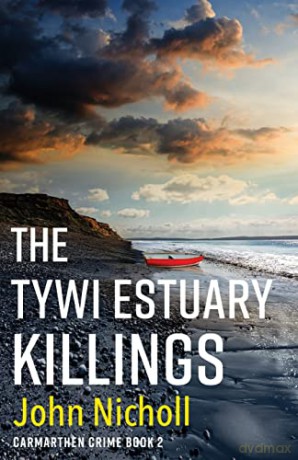 The Tywi Estuary Killings (Carmarthen Crime) - John Nicholl [KSIĄŻKA]