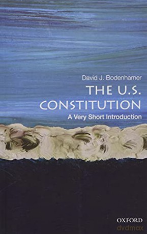 The U.S. Constitution: A Very Short Introduction (Very Short Introductions) - David J. Bodenhamer [KSIĄŻKA]