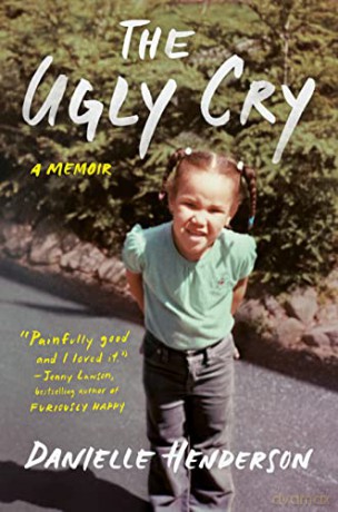The Ugly Cry - Danielle Henderson [KSIĄŻKA]