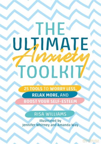 The Ultimate Anxiety Toolkit: 25 Tools to Worry Less, Relax More, and Boost Your Self-Esteem (Ultimate Toolkits for Psychological Wellbeing) - Risa Williams [KSIĄŻKA]