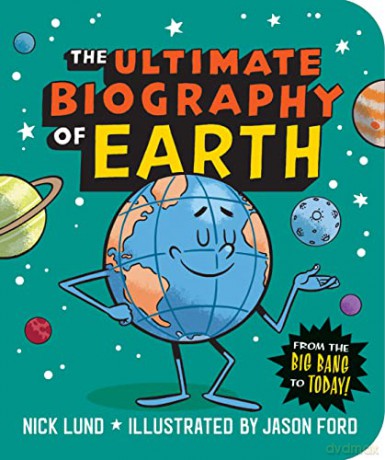 The Ultimate Biography of Earth: From the Big Bang to Today! - Nick Lund [KSIĄŻKA]