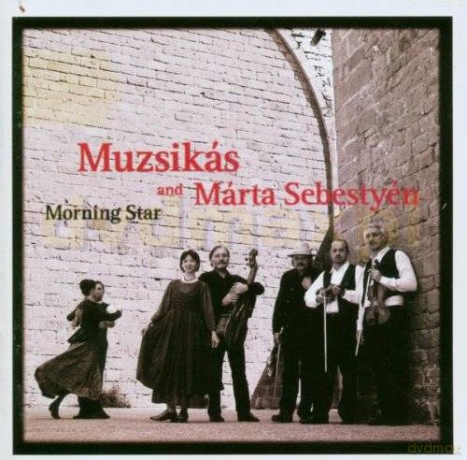 Muzsikas&Marta Sebestyen: Morning Star [CD]