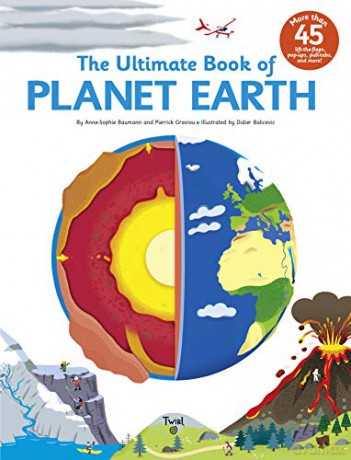 The Ultimate Book of Planet Earth: 6 - Anne-Sophie Baumann [KSIĄŻKA]