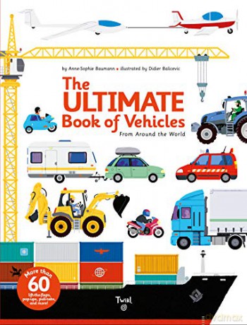 The Ultimate Book of Vehicles: From Around the World: 1 - Didier Balicevic [KSIĄŻKA]