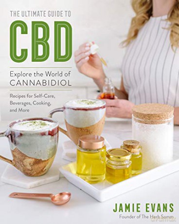 The Ultimate Guide to CBD: Explore the World of Cannabidiol - Recipes for Self-Care, Beverages, Cooking, and More (8) - Jamie Evans [KSIĄŻKA]