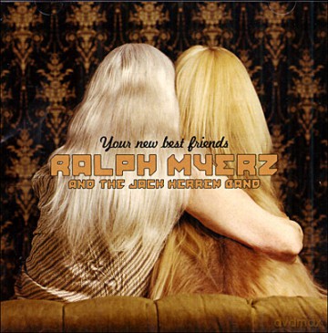 Ralph Myerz &Jack Herren Band: Your New Best Friends [CD]