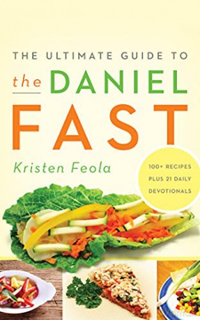 The Ultimate Guide to the Daniel Fast: Library Edition - Kristen Feola [KSIĄŻKA]