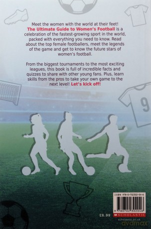 The Ultimate Guide to Women's Football - Scholastic, [KSIĄŻKA]