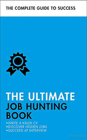The Ultimate Job Hunting Book: Write a Killer CV, Discover Hidden Jobs, Succeed at Interview (Ultimate Book) - Pat Scudamore [KSIĄŻKA]