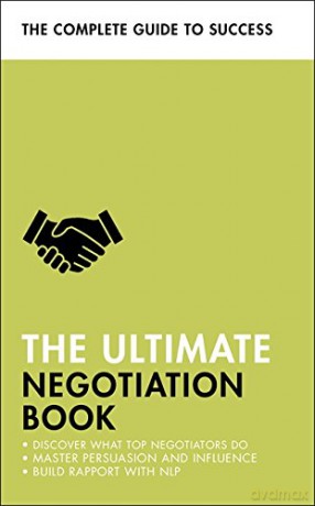 The Ultimate Negotiation Book: Discover What Top Negotiators Do; Master Persuasion and Influence; Build Rapport with NLP (Ultimate Book) - Peter Fleming [KSIĄŻKA]