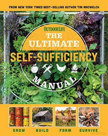 The Ultimate Self-Sufficiency Manual: (200+ Tips for Living Off the Grid, for the Modern Homesteader, New For 2020, Homesteading, Shelf Stable Foods, Sustainable Energy, Home Remedies) - Tim MacWelch [KSIĄŻKA]