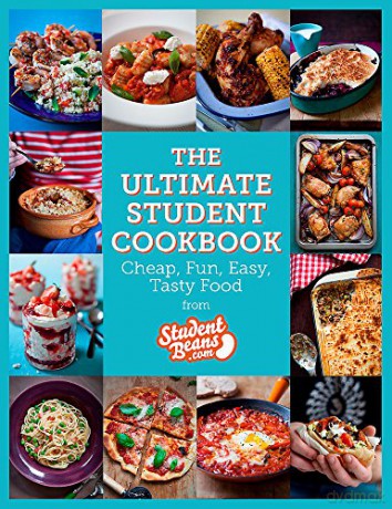The Ultimate Student Cookbook: Cheap, Fun, Easy, Tasty Food - studentbeans.com [KSIĄŻKA]