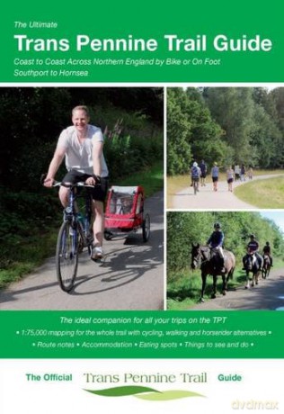 The Ultimate Trans Pennine Trail Guide - Coast to Coast Across Northern England by Bike or On Foot (Ultimate Guide Series) - Richard Peace [KSIĄŻKA]