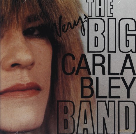 Carla Bley Band: The Very Big [CD]