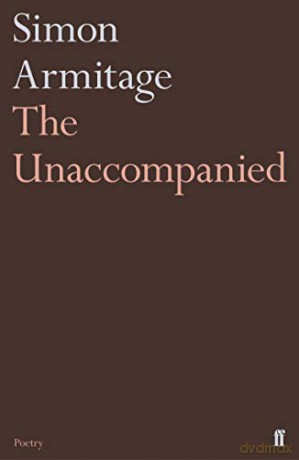 The Unaccompanied - Simon Armitage [KSIĄŻKA]