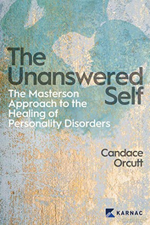 The Unanswered Self: The Masterson Approach to the Healing of Personality Disorder - Candace Orcutt [KSIĄŻKA]