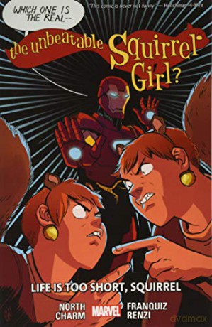 The Unbeatable Squirrel Girl Vol. 10: Life Is Too Short: Life Is Too Short, Squirrel - Ryan North [KSIĄŻKA]