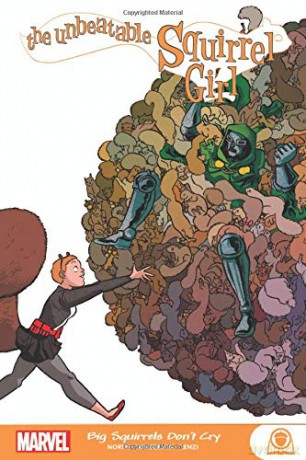 The Unbeatable Squirrel Girl: Big Squirrels Don't Cry - Ryan North [KSIĄŻKA]